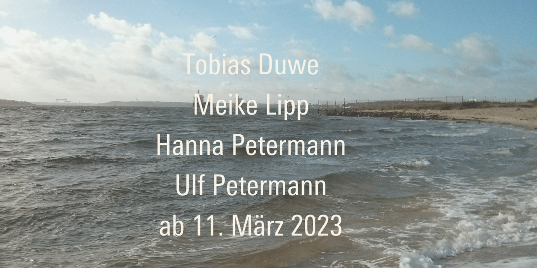 Ausstellung Tobias Duwe, Meike Lipp, Hanna Petermann, Ulf Petermann